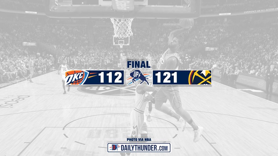 Thunder Come Up Short in Denver, Nuggets Win 121-112