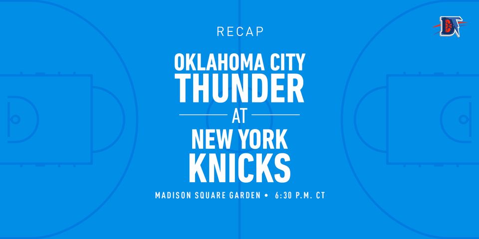 Game 8 Rapid Recap: Thunder (4-4) def. Knicks (5-4) 101-89